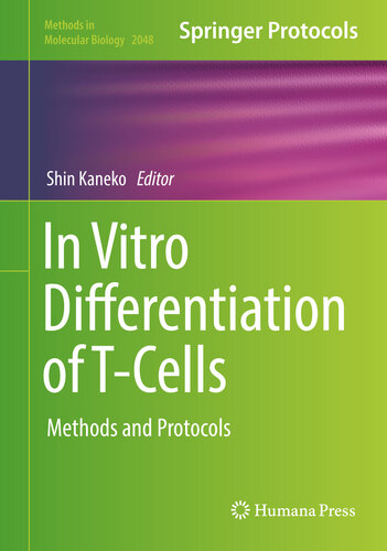 In Vitro Differentiation of T-Cells: Methods and Protocols (Methods in Molecular Biology Book 2048)