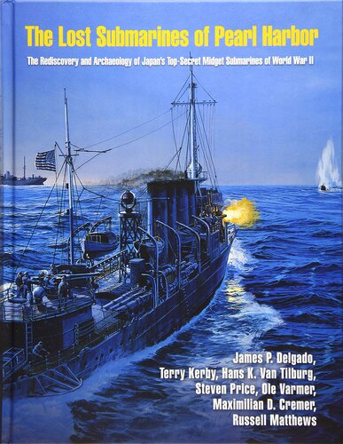 The Lost Submarines of Pearl Harbor (Ed Rachal Foundation Nautical Archaeology Series)