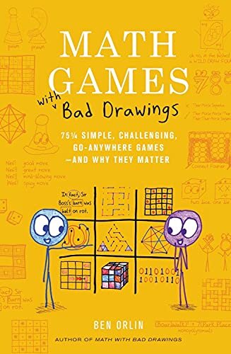 Math Games with Bad Drawings: 75 1/4 Simple, Challenging, Go-Anywhere Games―And Why They Matter