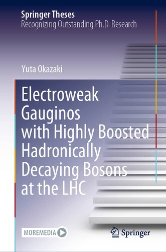 Electroweak Gauginos with Highly Boosted Hadronically Decaying Bosons at the LHC (Springer Theses)