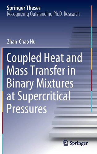 Coupled Heat and Mass Transfer in Binary Mixtures at Supercritical Pressures (Springer Theses)