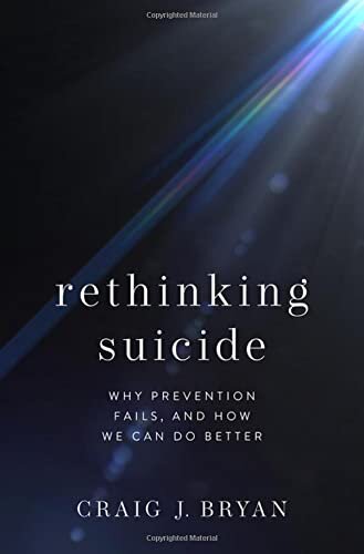 Rethinking Suicide: Why Prevention Fails, and How We Can Do Better