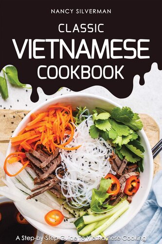 Classic Vietnamese Cookbook: A Step-by-Step Guide to Vietnamese Cooking