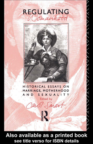 Regulating Womanhood: Reproduction and Motherhood