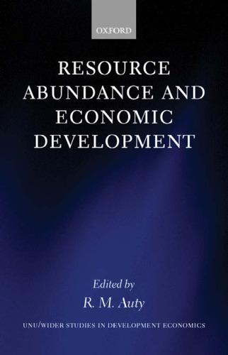 Resource Abundance and Economic Development (W I D E R Studies in Development Economics)