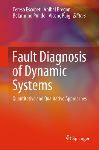 Fault Diagnosis of Dynamic Systems: Quantitative and Qualitative Approaches