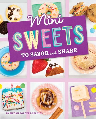 Mini Sweets to Savor and Share