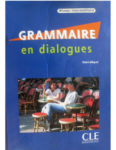 Grammaire en dialogues : Niveau intermediaire