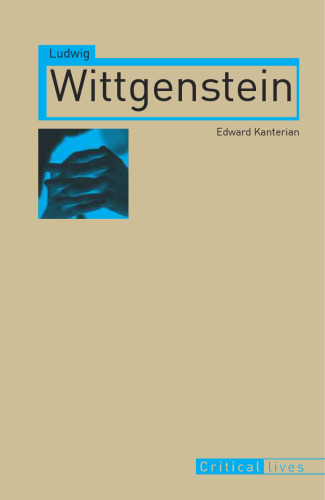 Ludwig Wittgenstein (Reaktion Books - Critical Lives)