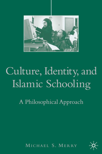 Culture, Identity, and Islamic Schooling: A Philosophical Approach