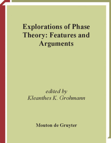 Explorations of Phase Theory: Features and Arguments