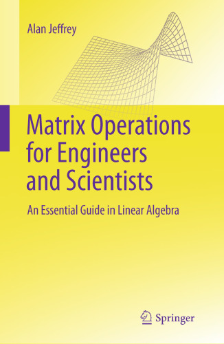 Matrix Operations for Engineers and Scientists: An Essential Guide in Linear Algebra