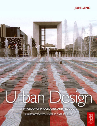 Urban Design: A typology of Procedures and Products. Illustrated with over 50 Case Studies