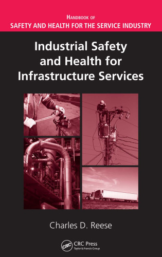 Industrial Safety and Health for Infrastructure Services (Handbook of Safety and Health for the Service Industry)