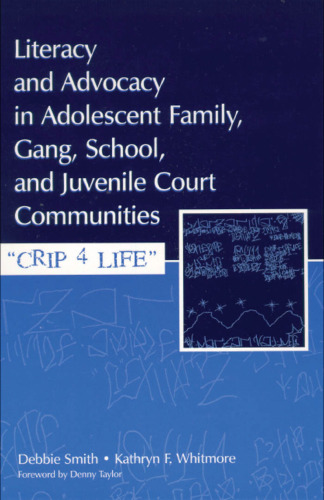 Literacy and Advocacy in Adolescent Family, Gang, School, and Juvenile Court Communities: Crip 4 Life