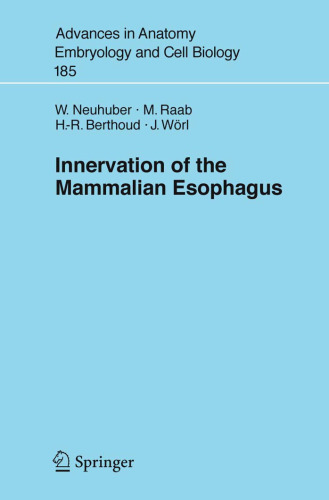 Innervation of the Mammalian Esophagus (Advances in Anatomy, Embryology and Cell Biology)
