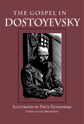 The Gospel in Dostoyevsky: Selections from His Works