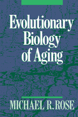 Evolutionary Biology of Aging