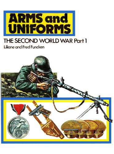 Arms and Uniforms: Second World War Part 1