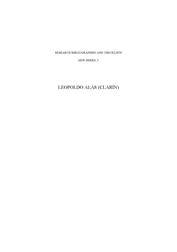 Leopoldo Alas (Clarin): An Annotated Bibliography: Supplement I (Research Bibliographies and Checklists: new series)