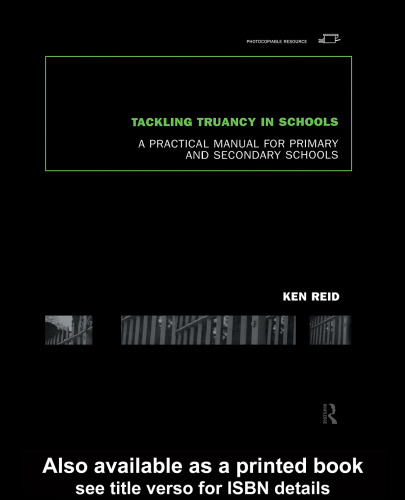 Tackling Truancy in Schools: A Practical Manual for Primary and Secondary Schools