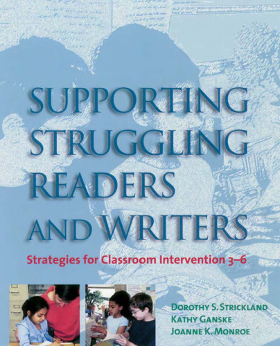 Supporting Struggling Readers and Writers: Strategies for Classroom Intervention, 3-6