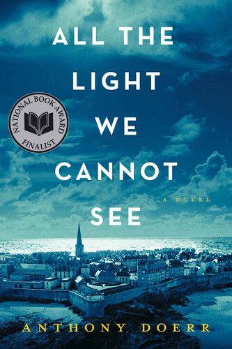 All the Light We Cannot See: A Novel