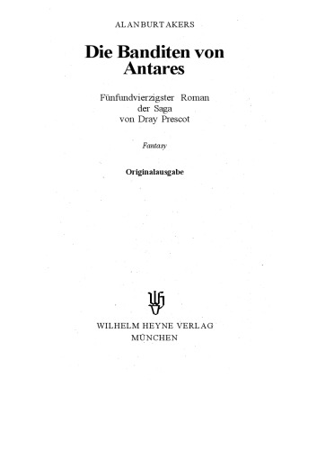 Die Banditen von Antares. 45. Roman der Saga von Dray Prescot