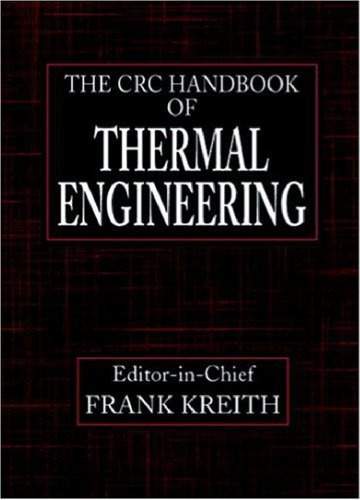 CRC Handbook of Thermal Engineering (Handbook Series for Mechanical Engineering)
