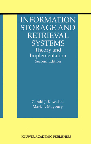 Information Storage and Retrieval Systems: Theory and Implementation (, Vol. 8)
