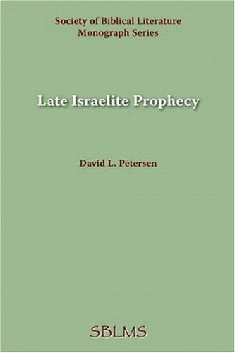 Late Israelite Prophecy: Studies in Deutro-prophetic Literature and in Chronicles (Society of Biblical Literature. Monograph Series, No 28) (Monograph series - Society of Biblical Literature)