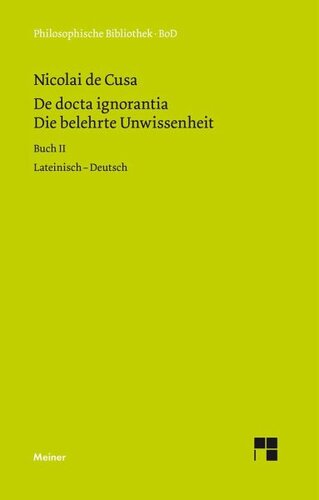 Die belehrte Unwissenheit: Liber secundus. Buch II. Zweisprachige Ausgabe
