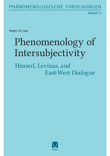 Phenomenology of Intersubjectivity: Husserl, Levinas, and East-West Dialogue