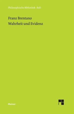 Wahrheit und Evidenz: Erkenntnistheoretische Abhandlungen und Briefe