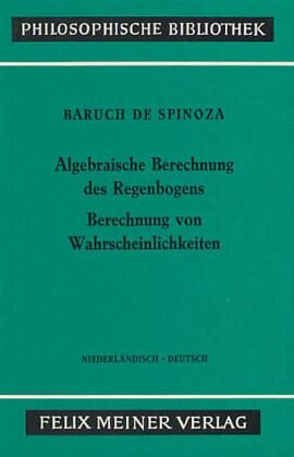 Algebraische Berechnung des Regenbogens - Berechnung von Wahrscheinlichkeiten: Sämtliche Werke, Ergänzungsband. Zweisprachige Ausgabe