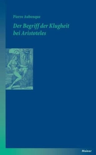 Der Begriff der Klugheit bei Aristoteles: Übersetzung:Sinai, Nicolai; Schneider, Ulrich Johannes