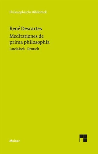 Meditationes de prima philosophia. Meditationen über die Grundlagen der Philosophie: Mitarbeit:Wohlers, Christian;Herausgegeben:Wohlers, Christian