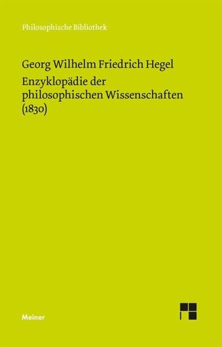 Enzyklopädie der philosophischen Wissenschaften im Grundriss (1830): Mitarbeit:Pöggeler, Otto; Nicolin, Friedhelm;Herausgegeben:Pöggeler, Otto; Nicolin, Friedhelm
