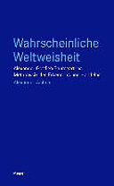 Wahrscheinliche Weltweisheit: Alexander Gottlieb Baumgartens Metaphysik des Erkennens und Handelns