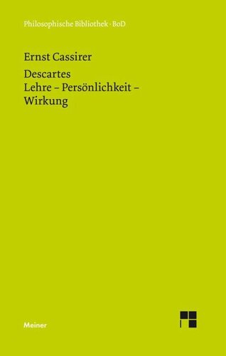 Descartes: Lehre – Persönlichkeit – Wirkung
