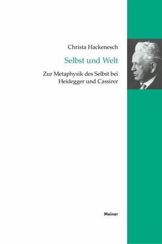 Selbst und Welt: Zur Metaphysik des Selbst bei Heidegger und Cassirer