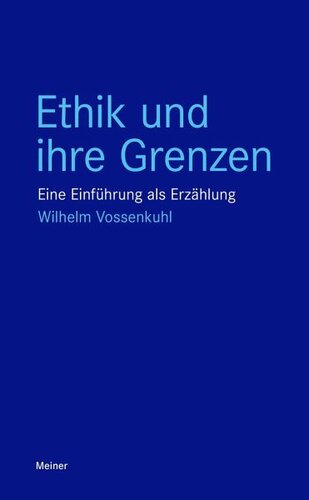 Ethik und ihre Grenzen: Eine Einführung als Erzählung