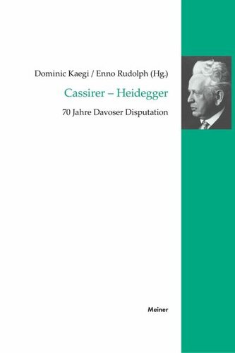 Cassirer – Heidegger: 70 Jahre Davoser Disputation