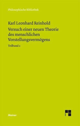 Versuch einer neuen Theorie des menschlichen Vorstellungsvermögens. Teilband 2: Zweites und Drittes Buch