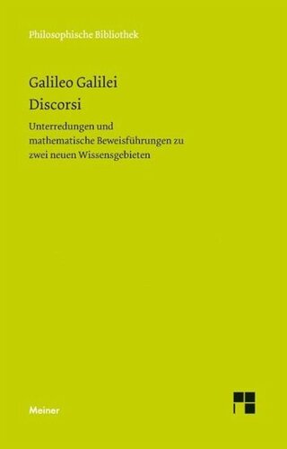 Discorsi: Unterredungen und mathematische Beweisführung zu zwei neuen Wissensgebieten