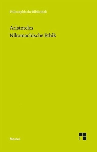 Nikomachische Ethik: Mitarbeit:Bien, Günther;Herausgegeben:Bien, Günther