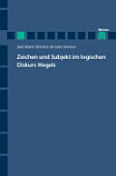 Zeichen und Subjekt im logischen Diskurs Hegels