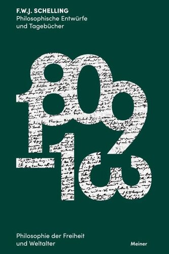 Philosophische Entwürfe und Tagebücher 1809–1813: Philosophie der Freiheit und der Weltalter