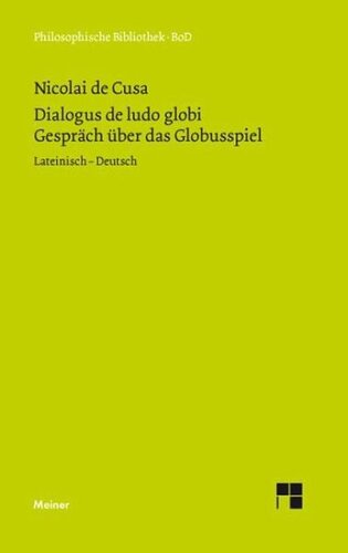 Dialogus de ludo globi. Über das Globusspiel: Zweisprachige Ausgabe (lateinisch-deutsche Parallelausgabe, Heft 22)