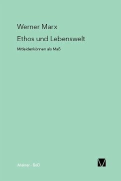 Ethos und Lebenswelt: Mitleidenkönnen als Maß